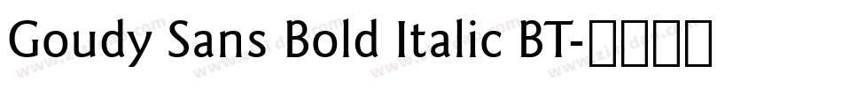 Goudy Sans Bold Italic BT字体转换
